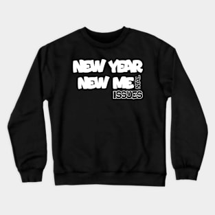 NEW MENTAL ISSUES Crewneck Sweatshirt